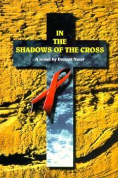 Hardcover In the Shadows of the Cross: A Novel Book