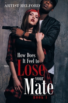 Paperback How Does It Feel to Lose Your Mate: Book 1 Book