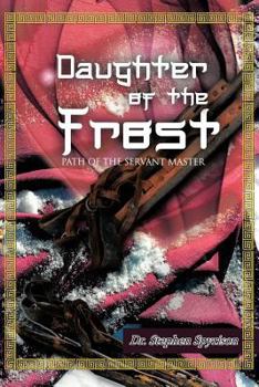Paperback Daughter of the Frost: Path of the Servant Master Book