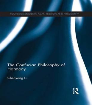 Paperback The Confucian Philosophy of Harmony Book