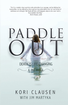 Paperback Paddle Out: Death Is Life Changing Book