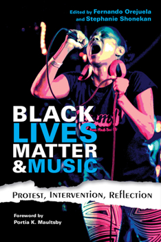 Paperback Black Lives Matter and Music: Protest, Intervention, Reflection Book