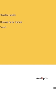 Hardcover Histoire de la Turquie: Tome 2 [French] Book