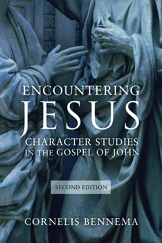 Paperback Encountering Jesus: Character Studies in the Gospel of John, Second Edition Book