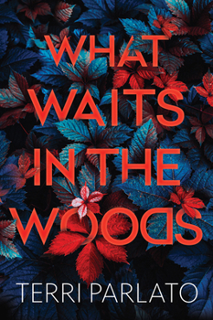 What Waits in the Woods - Book #2 of the Detective Rita Myers