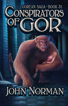 Conspirators of Gor - Book #31 of the Gor