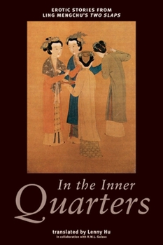 Paperback In the Inner Quarters: Erotic Stories from Ling Mengchu's Two Slaps Book