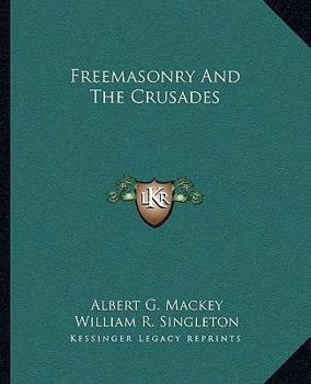 Paperback Freemasonry And The Crusades Book