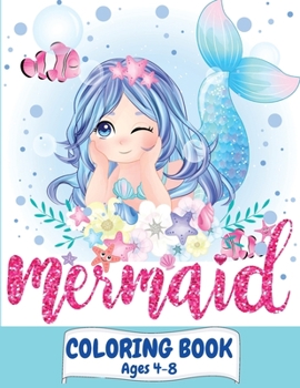 Mermaid Coloring Book for Kids: Great Coloring and Activity Book for Kids with Cute Mermaids / 40 Unique Coloring Pages / Pretty Mermaids children's ... with Their Sea Creature Friends /Perfect Gift