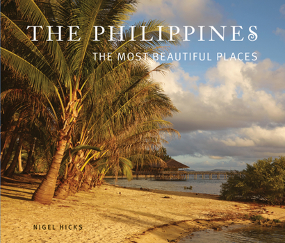 Paperback The Philippines: The Most Beautiful Places Book