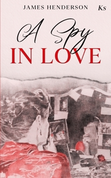 Paperback A Spy in Love Book