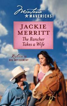 The Rancher Takes a Wife - Book #5 of the Montana Mavericks: Return to Big Sky Country