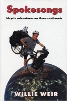Hardcover Spokesongs: Bicycle Adventures on Three Continents Book