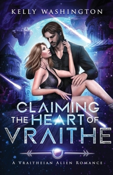 Paperback Claiming the Heart of Vraithe: A Vraitheian Alien Romance Book