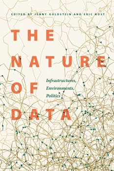 Paperback The Nature of Data: Infrastructures, Environments, Politics Book