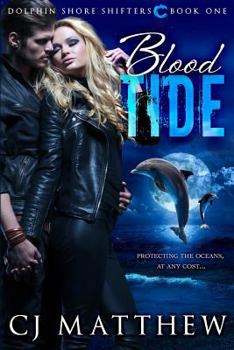 Blood Tide - Book #1 of the Dolphin Shore Shifters