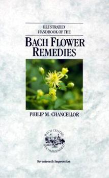 Paperback Illustrated Handbook of the Bach Flower Remedies Book