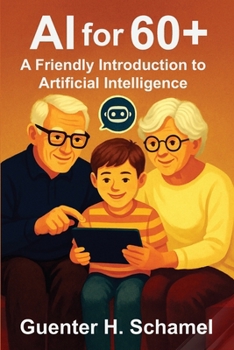 Paperback AI for 60+: A Friendly Introduction to Artificial Intelligence for Elderly People Book