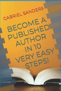 Paperback Become a Published Author in 10 Very Easy Steps! Book
