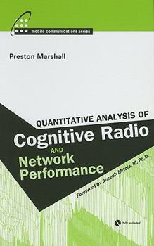 Hardcover Quantitative Analysis of Cognitive Radio and Network Performance [With DVD] Book