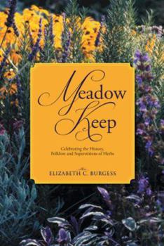 Paperback Meadow Keep: Celebrating the History, Folklore and Superstitions of Herbs Book