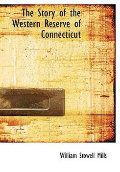 The Story of the Western Reserve of Connecticut