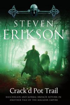 Crack'd Pot Trail - Book #13 of the Ultimate reading order suggested by members of the Malazan Empire Forum