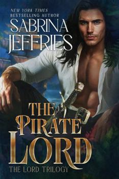 Lord Pirata - Book #1 of the Lord Trilogy