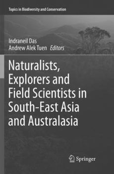 Paperback Naturalists, Explorers and Field Scientists in South-East Asia and Australasia Book