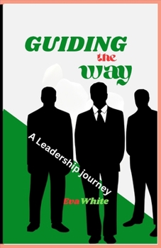 Paperback Guiding the way: A Leadership journey Book