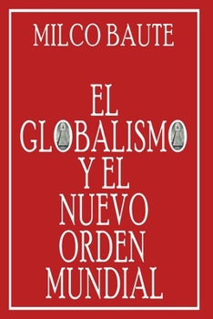 El Globalismo y el Nuevo Orden Mundial 0359577520 Book Cover