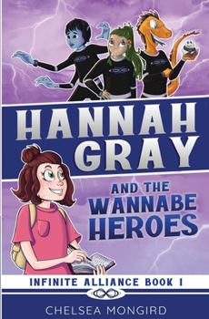 Paperback Hannah Gray and the Wannabe Heroes Book