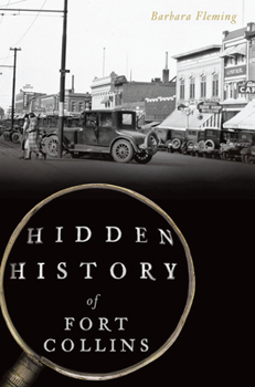 Paperback Hidden History of Fort Collins Book