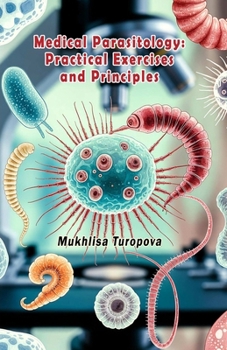 Paperback Medical Parasitology - Practical Exercises and Principles Book