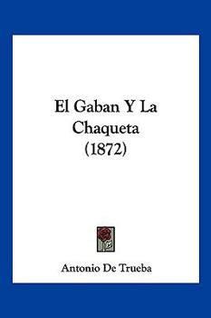 Paperback El Gaban Y La Chaqueta (1872) [Spanish] Book