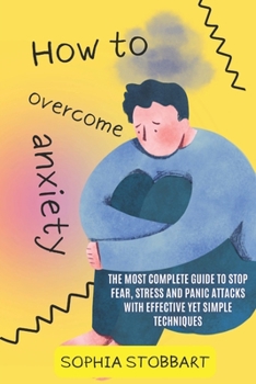 Paperback How to Overcome Anxiety: The ultimate guide Book