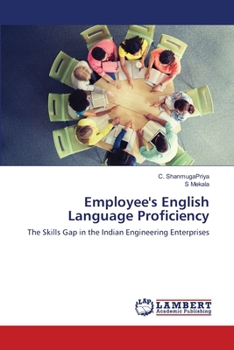 Employee's English Language Proficiency: The Skills Gap in the Indian Engineering Enterprises