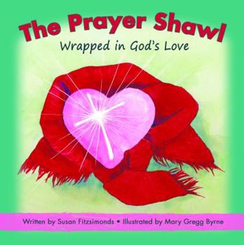 Paperback The Prayer Shawl: Wrapped in God's Love Book