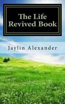 Paperback The Life Revived Book: Transformation To Your Life Book