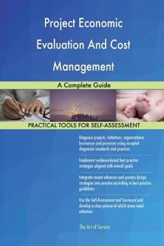 Paperback Project Economic Evaluation And Cost Management: A Complete Guide Book