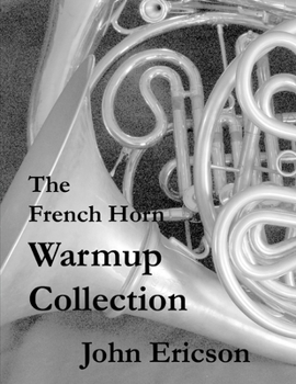 Paperback The French Horn Warmup Collection Book