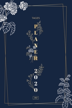 Tagesplaner 2020: Buchkalender für das neue Jahr 2020 - 1 Seite 1 Tag Organizer, Taschenkalender - Tageskalender, Kalender 2020 - Terminkalender, Terminplaner, Kalenderbuch (German Edition)