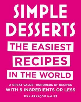 Hardcover Simple Desserts: The Easiest Recipes in the World Book