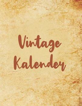 Paperback Vintage Kalender: A4 Kalender für tägliche Termine - Ziele & Erfolge - Schnellbewertung für jeden Tag - 52 Wochen - 365 Tage - Softcover [German] Book