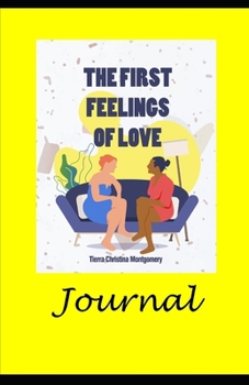 Paperback The First Feelings of Love Journal, Second Edition Book