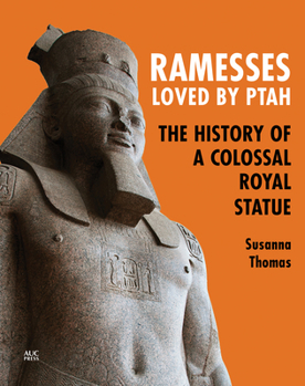 Paperback Ramesses, Loved by Ptah: The History of a Colossal Royal Statue Book