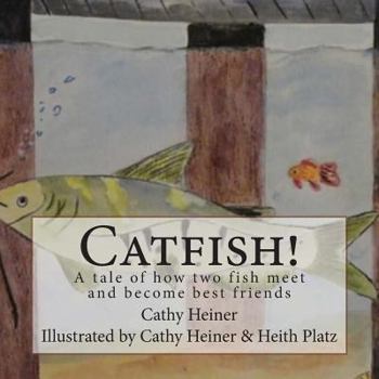 Paperback Catfish!: A tale of how two fish meet and become best friends. Book