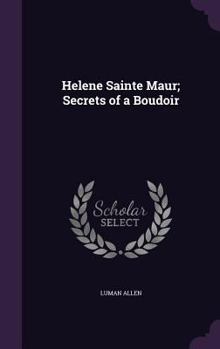 Hardcover Helene Sainte Maur; Secrets of a Boudoir Book