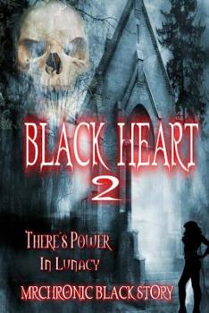 Paperback Black Heart 2: There's Power In Lunacy Book