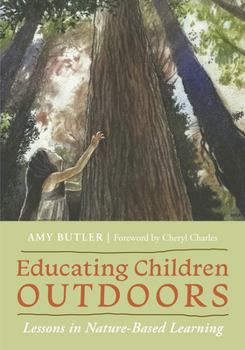 Hardcover Educating Children Outdoors: Lessons in Nature-Based Learning Book